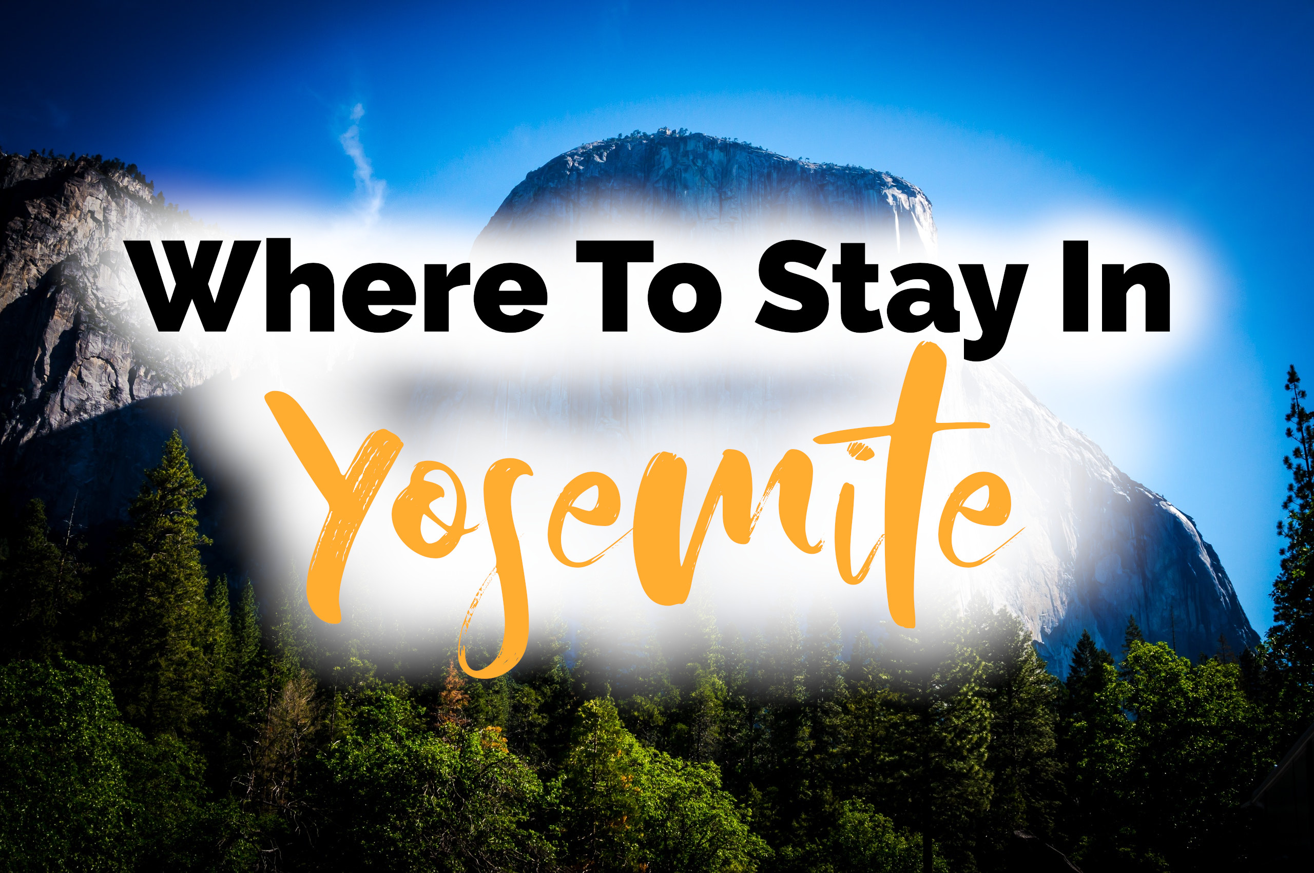Where to Stay in Yosemite